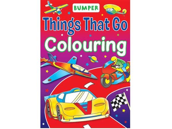 Bumper Things That Go...Colouring Book RRP 3.99, by Brown Watson